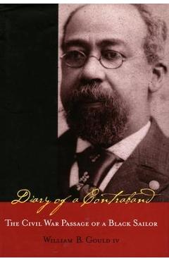Coperta cărții 'Diary of a Contraband: The Civil War Passage of a Black Sailor - William B. Gould'
