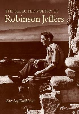 The Selected Poetry of Robinson Jeffers - Robinson Jeffers