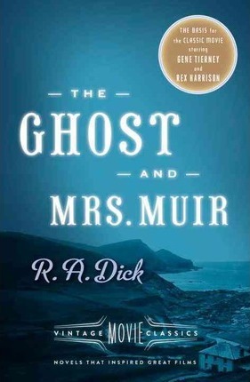 The Ghost and Mrs. Muir: Vintage Movie Classics - R. A. Dick