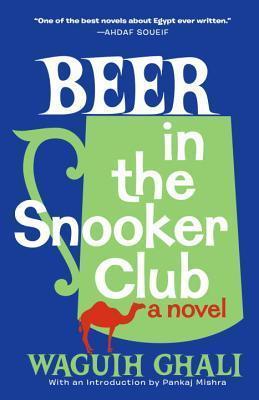 Beer in the Snooker Club - Waguih Ghali