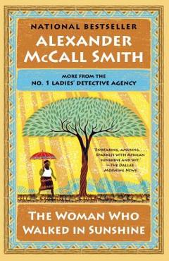 Poza produsului The Woman Who Walked in Sunshine - Alexander Mccall Smith