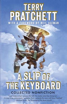 A Slip of the Keyboard: Collected Nonfiction - Terry Pratchett