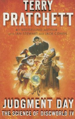 Judgment Day: Science of Discworld IV - Terry Pratchett