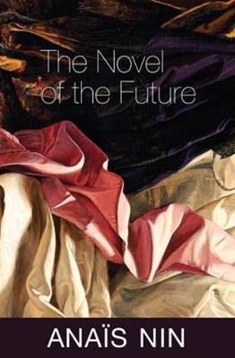 The Novel of the Future - Ana�s Nin