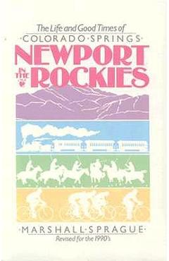 Poza produsului Newport In Rockies: Life & Good Times Of - Marshall Sprague