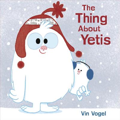 The Thing about Yetis - Vin Vogel