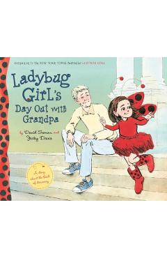 Ladybug Girl's Day Out with Grandpa - David Soman