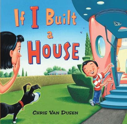 If I Built a House - Chris Van Dusen