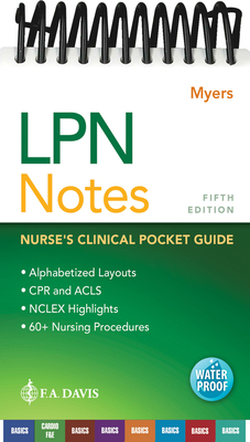 LPN Notes: Nurse's Clinical Pocket Guide - Ehren Myers
