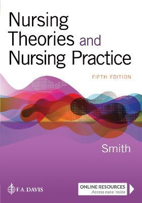 Nursing Theories and Nursing Practice - Marlaine C. Smith
