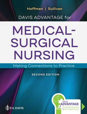 Davis Advantage for Medical-Surgical Nursing: Making Connections to Practice - Janice J. Hoffman