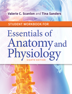 Student Workbook for Essentials of Anatomy and Physiology - Valerie C. Scanlon