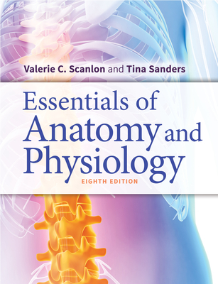 Essentials of Anatomy and Physiology - Valerie C. Scanlon