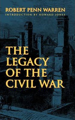 The Legacy of the Civil War - Robert Penn Warren