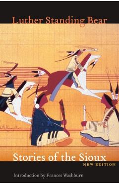 Stories of the Sioux - Luther Standing Bear