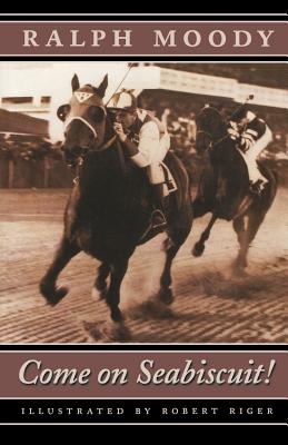 Come on Seabiscuit! - Ralph Moody