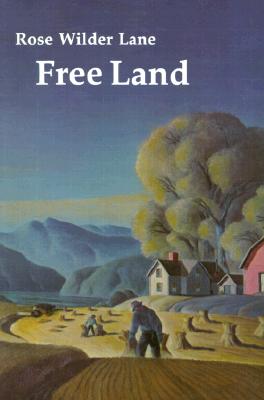 Free Land - Rose Wilder Lane