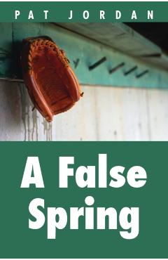 A False Spring - Pat Jordan