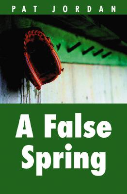 A False Spring - Pat Jordan