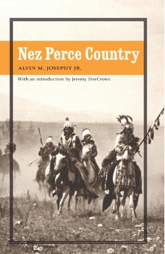 Nez Perce Country - Alvin M. Josephy