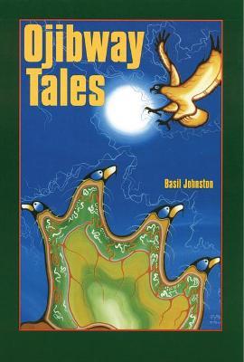 Ojibway Tales - Basil Johnston