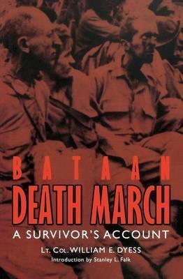 Bataan Death March: A Survivor's Account - William E. Dyess