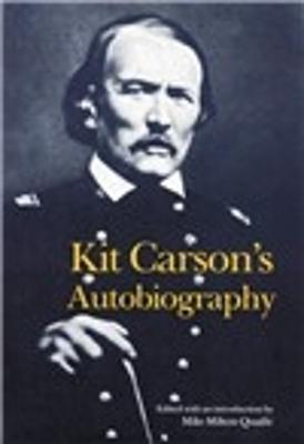 Kit Carson's Autobiography - Kit Carson