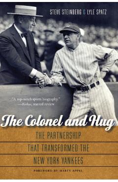 Coperta cărții 'The Colonel and Hug: The Partnership That Transformed the New York Yankees - Steve Steinberg'