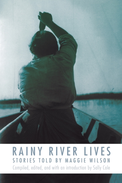 Rainy River Lives - Maggie Wilson