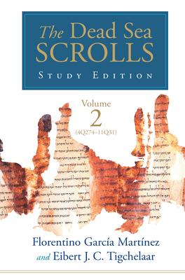 The Dead Sea Scrolls Study Edition, vol. 2 (4Q273-11Q31) - Florentino Garc�a Mart�nez
