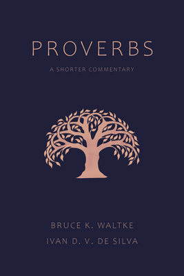 Proverbs: A Shorter Commentary - Bruce K. Waltke