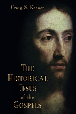 Coperta cărții 'The Historical Jesus of the Gospels - Craig S. Keener'