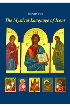 The Mystical Language of Icons - Solrunn Nes