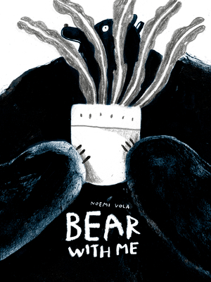 Bear with Me - Noemi Vola