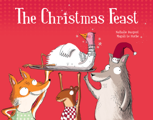 The Christmas Feast - Nathalie Dargent
