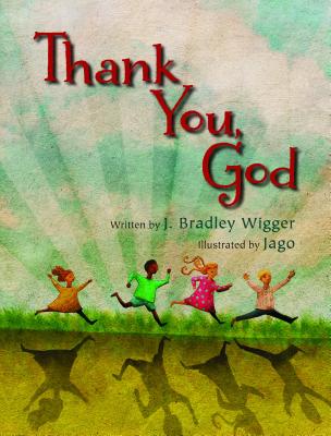 Thank You, God - J. Bradley Wigger