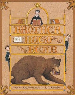 Brother Hugo and the Bear - Katy Beebe
