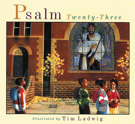 Psalm Twenty-Three - Tim Ladwig