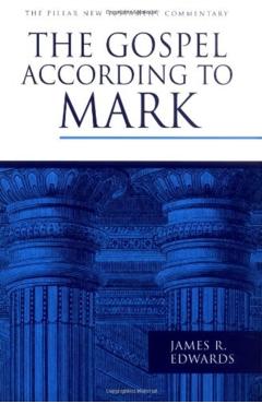 The Gospel According to Mark - James R. Edwards
