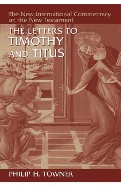 Coperta cărții 'The Letters to Timothy and Titus - Philip H. Towner'