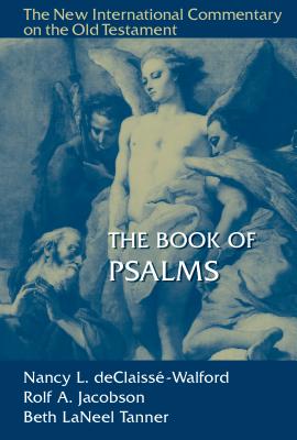The Book of Psalms - Nancy L. Declaisse-walford
