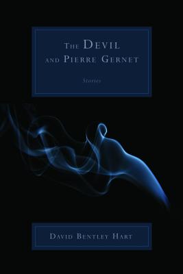 The Devil and Pierre Gernet - David Bentley Hart