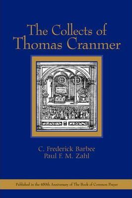 The Collects of Thomas Cranmer - Paul F. M. Zahl