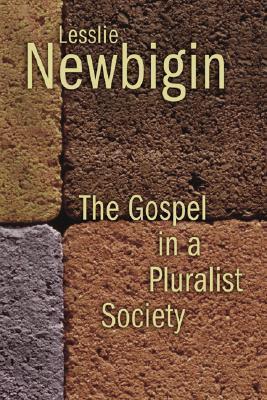 The Gospel in a Pluralist Society - Lesslie Newbigin