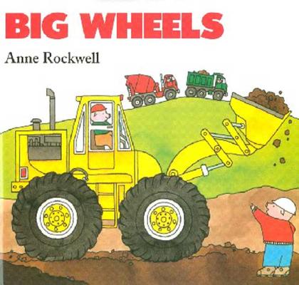Big Wheels - Anne Rockwell