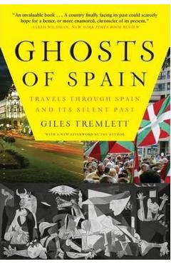 Coperta cărții 'Ghosts of Spain: Travels Through Spain and Its Silent Past - Giles Tremlett'
