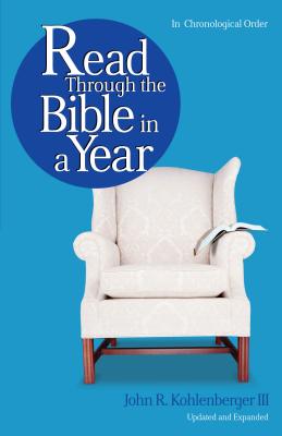 Read Through the Bible in a Year - John R. Kohlenberger Iii