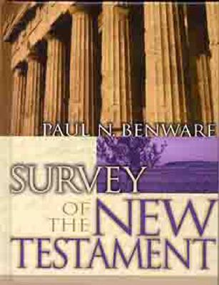 Survey of the New Testament- Student Edition - Paul N. Benware