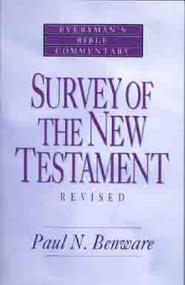 Survey of the New Testament- Everyman's Bible Commentary - Paul N. Benware