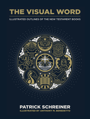 The Visual Word: Illustrated Outlines of the New Testament Books - Patrick Schreiner